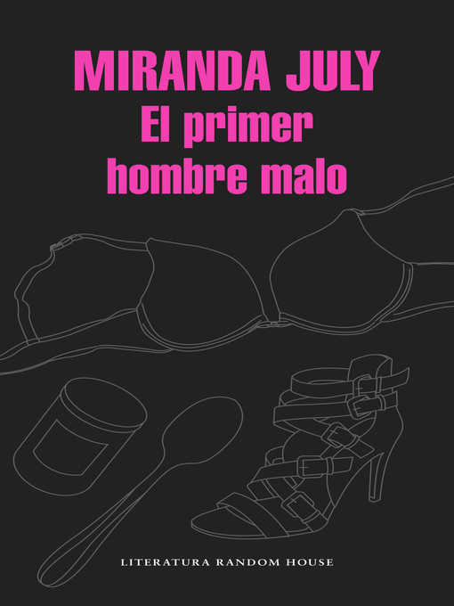 Title details for El primer hombre malo by Miranda July - Wait list